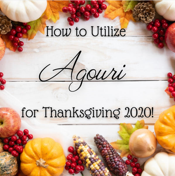 How to Utilize Agouri for Thanksgiving 2020!